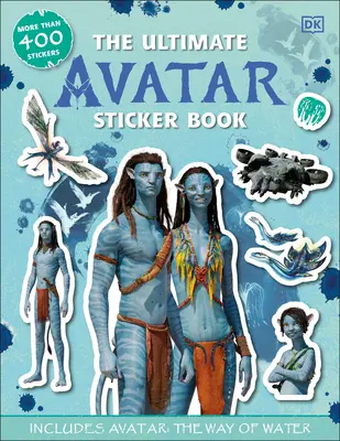 Konečná kniha samolepiek Avatar: Obsahuje aj Avatara Cesta vody - The Ultimate Avatar Sticker Book: Includes Avatar the Way of Water