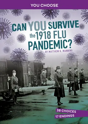 Dokážete prežiť chrípkovú pandémiu v roku 1918?: Interaktívne historické dobrodružstvo - Can You Survive the 1918 Flu Pandemic?: An Interactive History Adventure