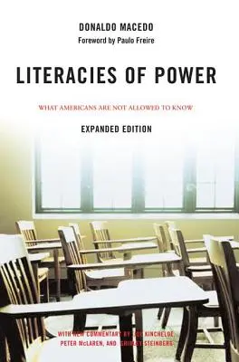 Literatúra moci: Čo Američania nesmú vedieť s novým komentárom Shirley Steinberg, Joe Kincheloe a Peter McLaren - Literacies of Power: What Americans Are Not Allowed to Know with New Commentary by Shirley Steinberg, Joe Kincheloe, and Peter McLaren