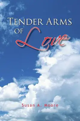 Nežná náruč lásky - Tender Arms of Love
