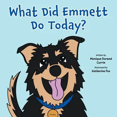 Čo dnes robil Emmett? - What Did Emmett Do Today?