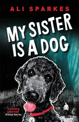 Moja sestra je pes - My Sister is a Dog