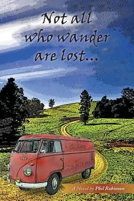 Nie všetci, ktorí blúdia, sú stratení... - Not All Who Wander Are Lost...
