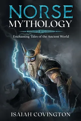 Severská mytológia: Očarujúce príbehy starovekého sveta - Norse Mythology: Enchanting Tales of the Ancient World