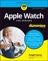 Apple Watch pre seniorov pre pokročilých - Apple Watch for Seniors for Dummies