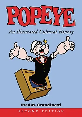 Popeye: Ilustrovaná kultúrna história - Popeye: An Illustrated Cultural History