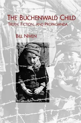 Buchenwaldské dieťa: Pravda, fikcia a propaganda - The Buchenwald Child: Truth, Fiction, and Propaganda