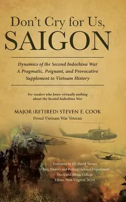 Neplač pre nás, Saigon (Kuchár major (vo výslužbe) Steven E.) - Don't Cry For Us, Saigon (Cook Major (Retired) Steven E.)