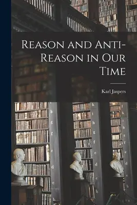 Rozum a antirozum v našej dobe - Reason and Anti-reason in Our Time