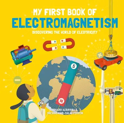Moja prvá kniha o elektromagnetizme - My First Book of Electromagnetism