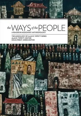 Cesty ľudí*: A Reader in Missionary Anthropology (Čítanka z misijnej antropológie) - The Ways of the People*: A Reader in Missionary Anthropology