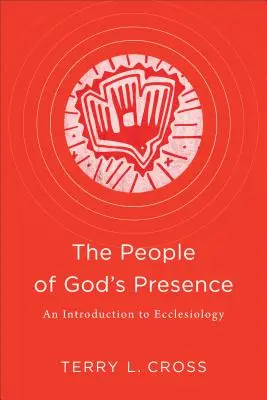 Ľudia Božej prítomnosti: Úvod do ekleziológie - The People of God's Presence: An Introduction to Ecclesiology