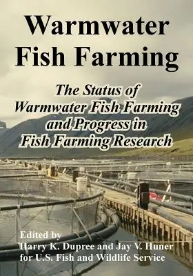 Chov rýb v teplých vodách: Stav chovu teplovodných rýb a pokrok vo výskume chovu rýb - Warmwater Fish Farming: The Status of Warmwater Fish Farming and Progress in Fish Farming Research