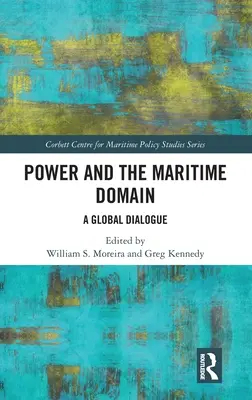 Moc a námorná oblasť: Globálny dialóg - Power and the Maritime Domain: A Global Dialogue