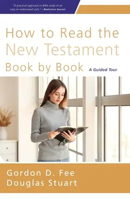 Ako čítať Nový zákon knihu po knihe mäkká väzba - How to Read the New Testament Book by Book Softcover