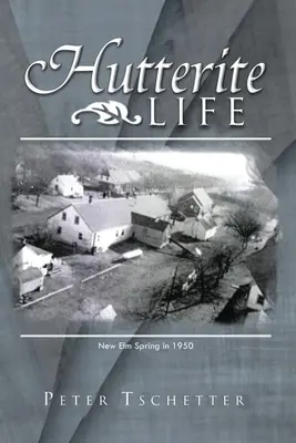 Hutteritský život - Hutterite Life