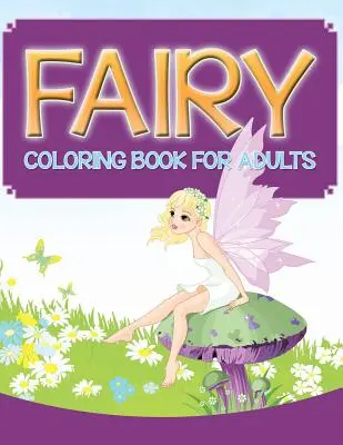 Kniha na vyfarbovanie pre dospelých - Fairy Coloring Book For Adults