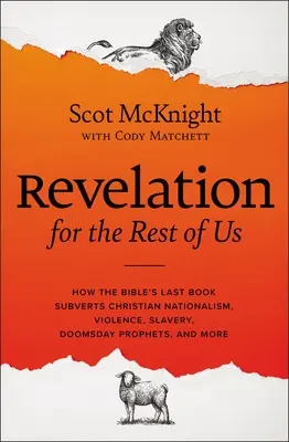 Zjavenie pre nás ostatných: Prorocká výzva nasledovať Ježiša ako disidentský učeník - Revelation for the Rest of Us: A Prophetic Call to Follow Jesus as a Dissident Disciple