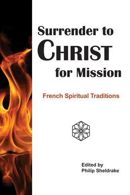 Odovzdanie sa Kristovi pre misiu: Francúzske duchovné tradície - Surrender to Christ for Mission: French Spiritual Traditions