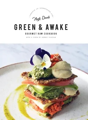 Green and Awake Gourmet Raw: 140 živých receptov zo živej stravy (rozšírené a revidované nové vydanie) - Green and Awake Gourmet Raw: 140 Vibrant Living Food Recipes (Expanded & Revised New Edition)