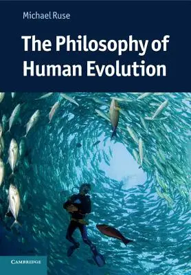 Filozofia ľudskej evolúcie - The Philosophy of Human Evolution