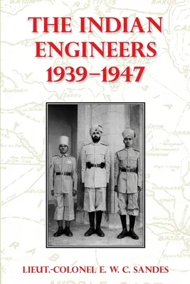 Indickí ženisti, 1939-47 - The Indian Engineers, 1939-47