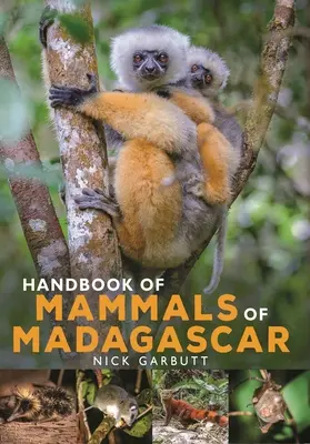 Príručka cicavcov Madagaskaru - Handbook of Mammals of Madagascar