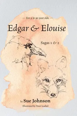 Edgar a Elouise - Ságy 1 a 2: Pre deti od 9 do 90 rokov - Edgar and Elouise - Sagas 1 & 2: For 9 to 90 year olds