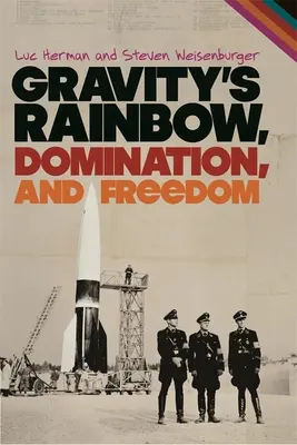Gravitačná dúha, nadvláda a sloboda - Gravity's Rainbow, Domination, and Freedom