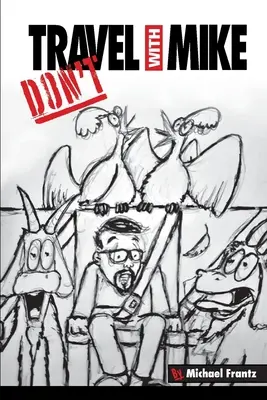Necestujte s Mikeom - Don't Travel With Mike