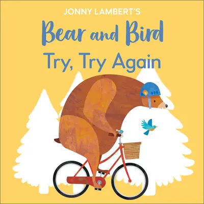 Medveď a vták Jonnyho Lamberta: Bird a Bird Birdovci: Skúste to, skúste to ešte raz - Jonny Lambert's Bear and Bird: Try, Try Again
