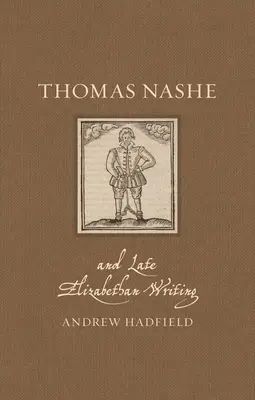 Thomas Nashe a neskoré alžbetínske písanie - Thomas Nashe and Late Elizabethan Writing