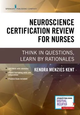 Certifikačný prehľad neurovied pre zdravotné sestry: Učte sa podľa otázok, učte sa podľa zdôvodnení - Neuroscience Certification Review for Nurses: Think in Questions, Learn by Rationales