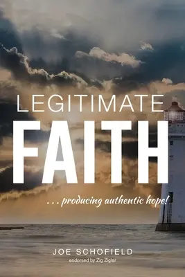 Legitímna viera: ...produkujúca autentickú nádej! - Legitimate Faith: ...producing authentic hope!