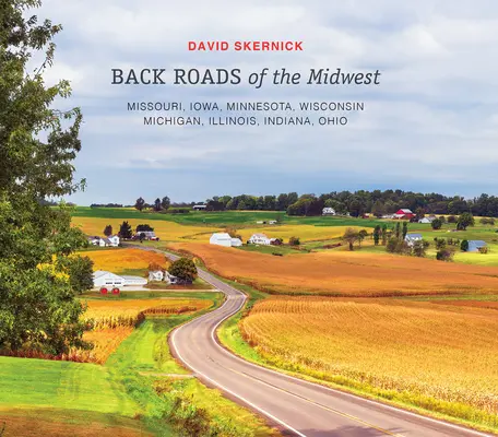 Odľahlé cesty stredozápadu: Missouri, Iowa, Minnesota, Wisconsin, Michigan, Illinois, Indiana, Ohio - Back Roads of the Midwest: Missouri, Iowa, Minnesota, Wisconsin, Michigan, Illinois, Indiana, Ohio