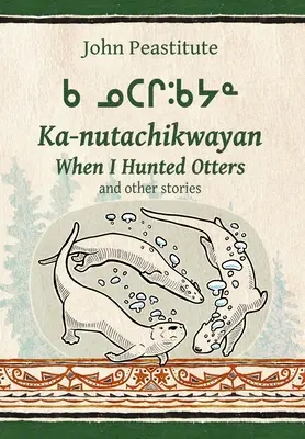 Keď som lovil vydry a iné príbehy - When I Hunted Otters and other stories