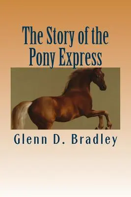 Príbeh Pony Expressu - The Story of the Pony Express