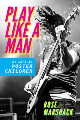 Hrať sa ako človek: Môj život na plagátoch pre deti - Play Like a Man: My Life in Poster Children