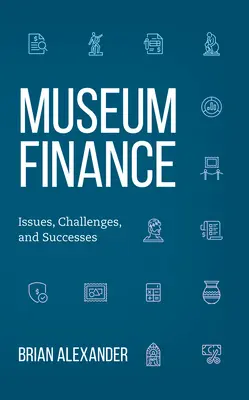 Financie múzeí: Problémy, výzvy a úspechy - Museum Finance: Issues, Challenges, and Successes