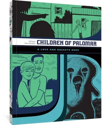 Deti z Palomaru a iné príbehy: Kniha o láske a raketách - Children of Palomar and Other Tales: A Love and Rockets Book