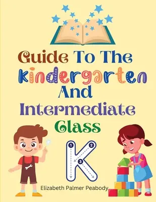 Príručka pre materskú školu a strednú školu - Guide To The Kindergarten And Intermediate Class