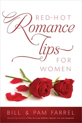 Horúce romantické tipy pre ženy - Red-Hot Romance Tips for Women