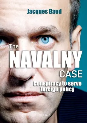 Prípad Navaľnyj: Konšpirácia v prospech zahraničnej politiky - The Navalny case: Conspiracy to serve foreign policy