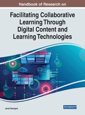 Príručka výskumu uľahčovania kolaboratívneho učenia prostredníctvom digitálneho obsahu a vzdelávacích technológií - Handbook of Research on Facilitating Collaborative Learning Through Digital Content and Learning Technologies