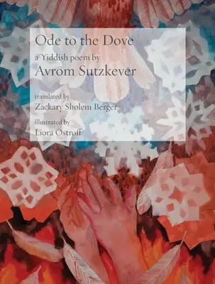 Óda na holubicu: Báseň v jidiš od Abrahama Sutzkevera - Ode to the Dove: A Yiddish poem by Abraham Sutzkever