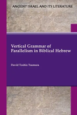 Vertikálna gramatika paralelizmu v biblickej hebrejčine - Vertical Grammar of Parallelism in Biblical Hebrew