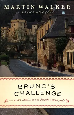 Brunova výzva: A iné príbehy z francúzskeho vidieka - Bruno's Challenge: And Other Stories of the French Countryside