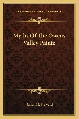 Mýty Paiutov z Owens Valley - Myths of the Owens Valley Paiute