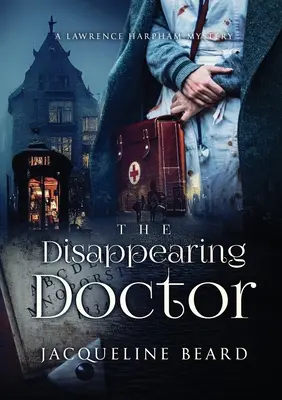 Zmiznutý doktor: Záhada Lawrenca Harphama - The Disappearing Doctor: A Lawrence Harpham Mystery
