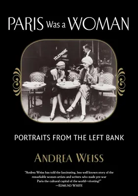 Paríž bola žena: Portréty z ľavého brehu - Paris Was a Woman: Portraits from the Left Bank